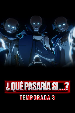 ¿Qué pasaría si...? temporada 3